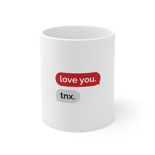 Love You - Ceramic Mug 11oz